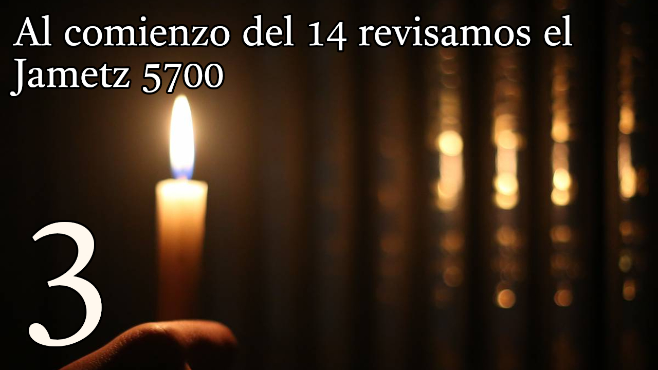 Al comienzo del 14 revisamos el Jametz 5700 - 3