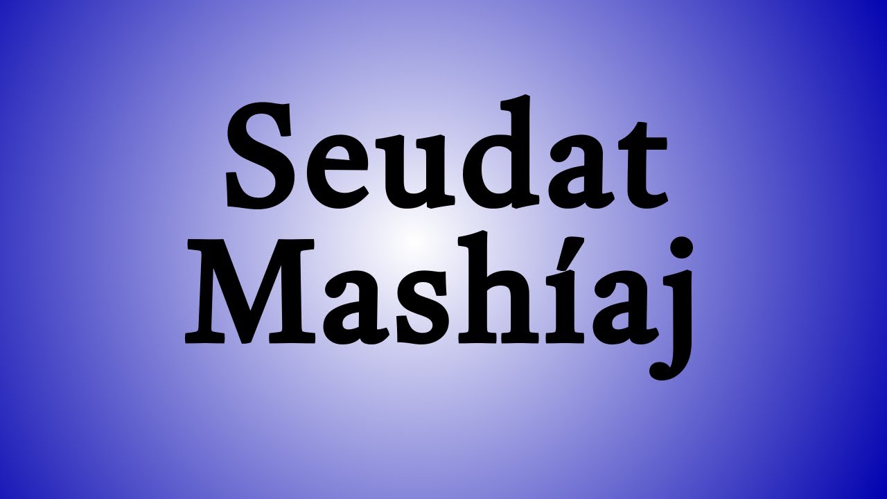 La comida de Mashíaj