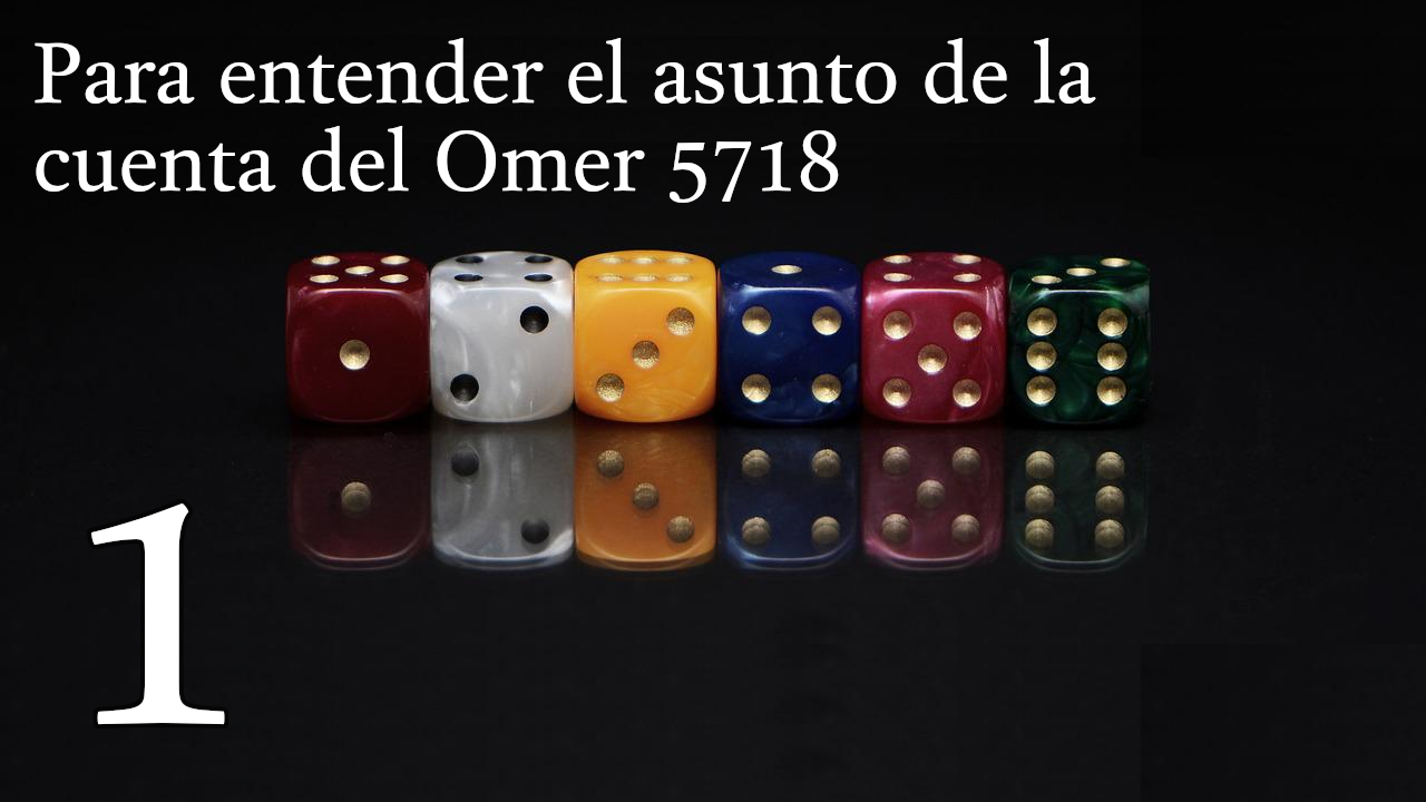 Para entender el asunto de la cuenta del Omer 5718 - 1
