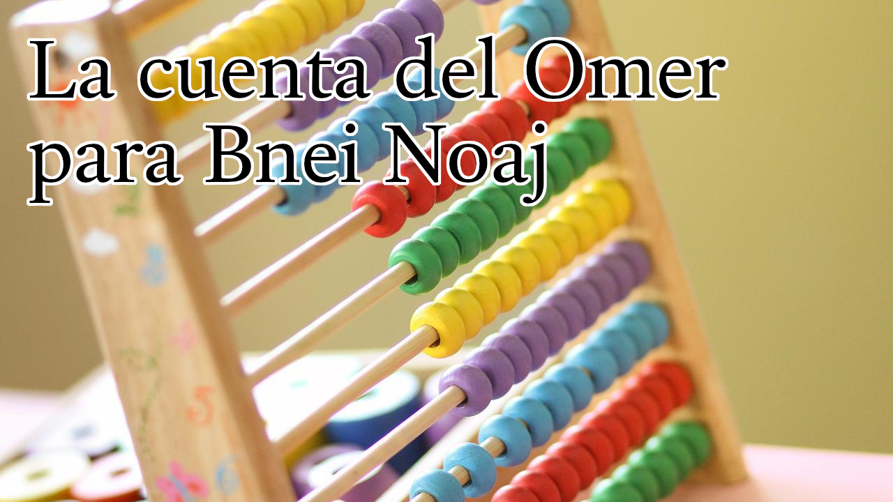 Bnei Noaj - La cuenta del Omer