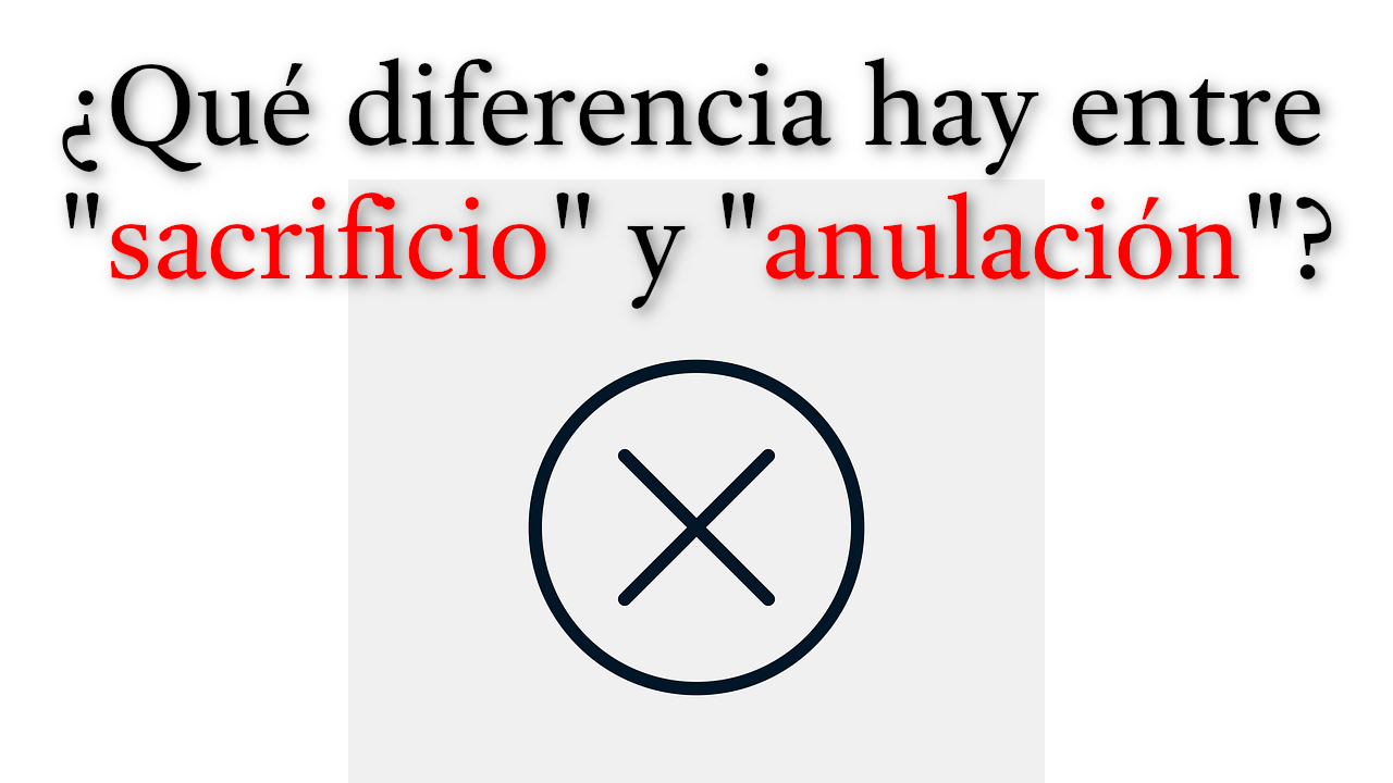 ¿Qué diferencia hay entre "sacrificio" y "anulación"? episode artwork