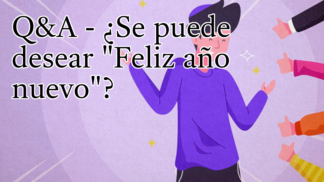 Q&A - ¿Se puede desear "Feliz año nuevo"? episode artwork