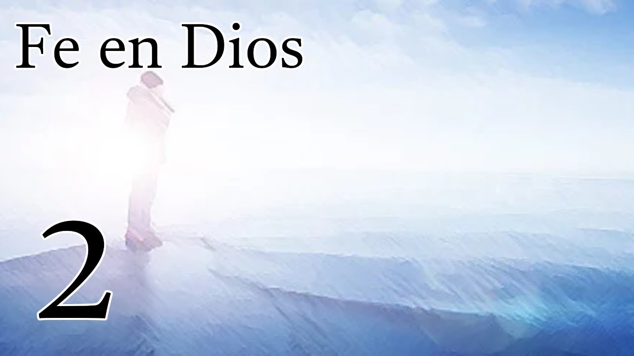 Fe en Dios - 2