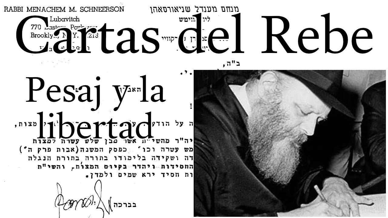 Cartas del Rebe - Pesaj y la libertad