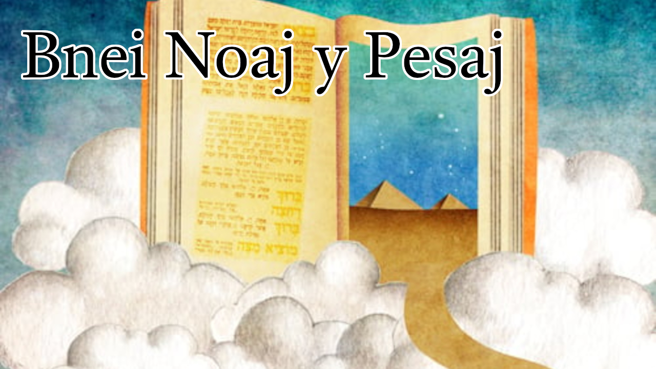 Bnei Noaj y Pesaj