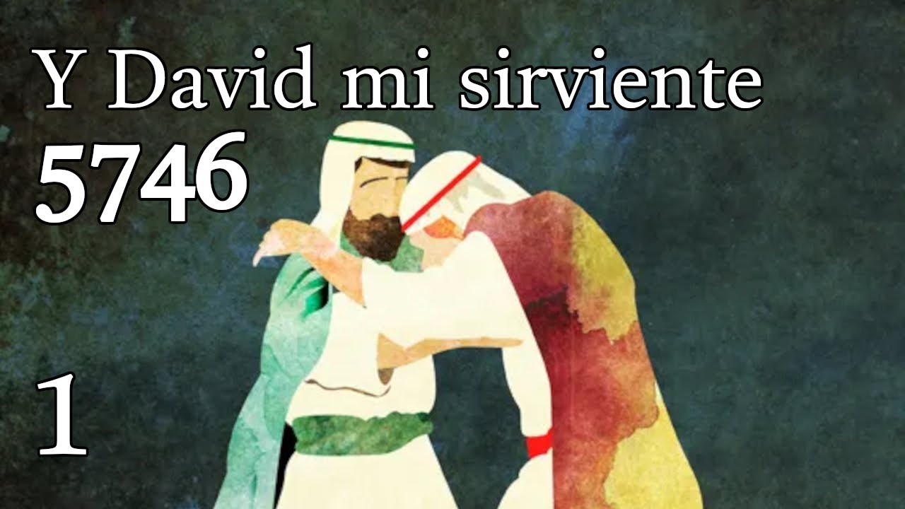 Y David mi sirviente 5746 - 1