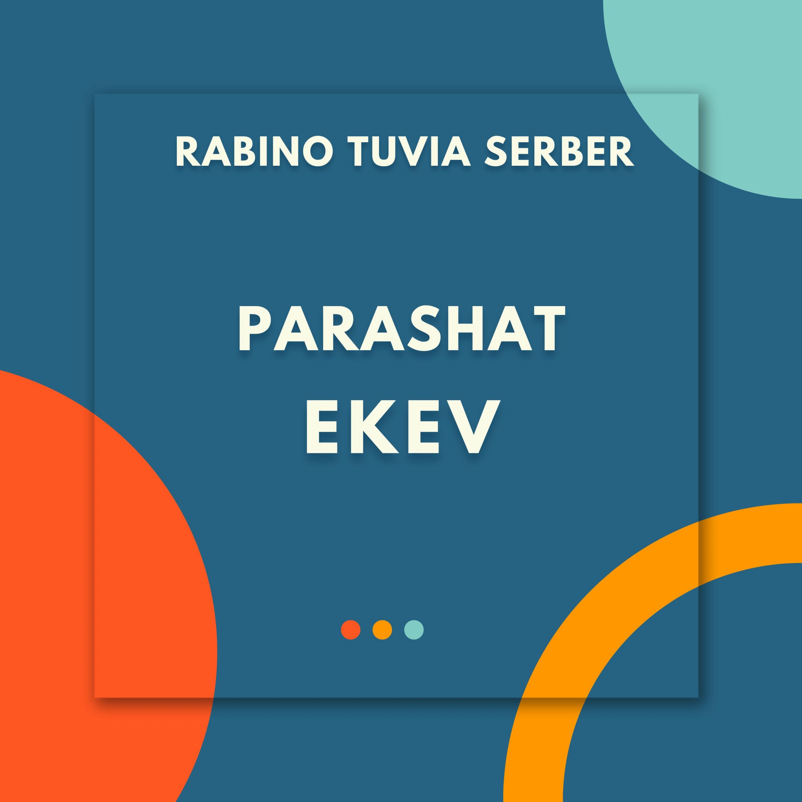 Parashat Ekev Parashat Ekev
