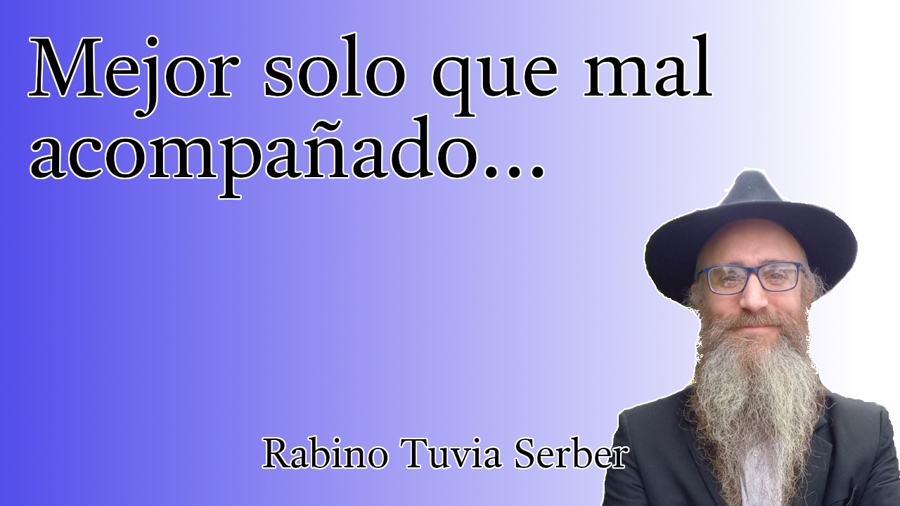 Torá para Bnei Noaj #224 - Mejor solo que mal acompañado... episode artwork
