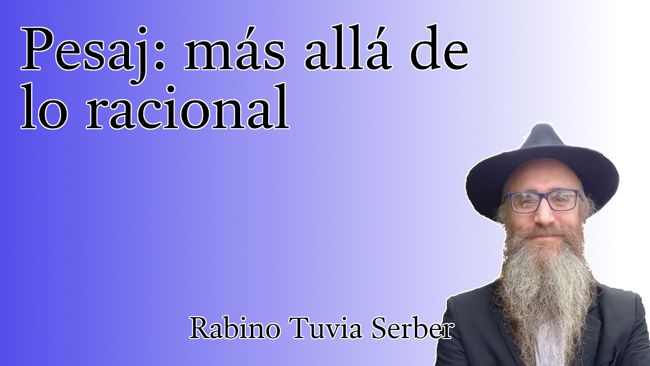 Torá para Bnei Noaj #226 - Pesaj: más allá de lo racional episode artwork