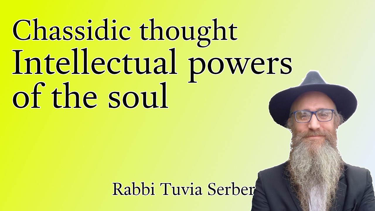 Chassidic Thought #7 - Intellectual powers of the soul episode artwork