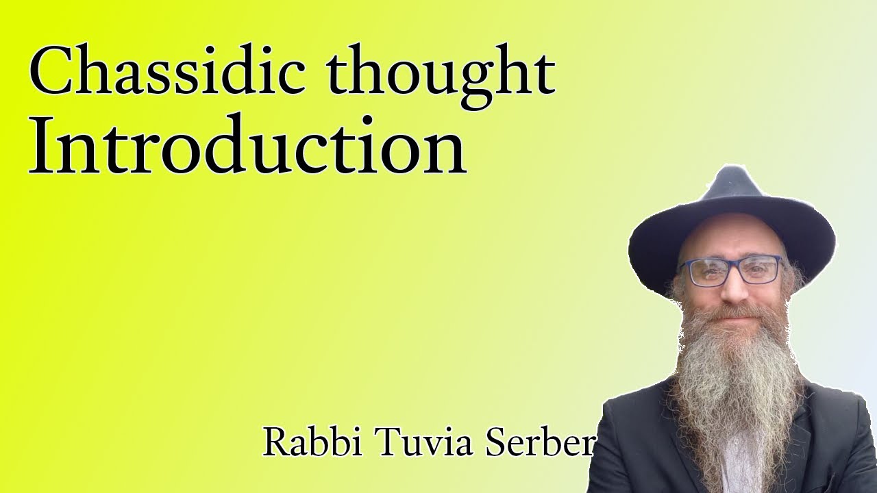 Chassidic thought #1 - Introduction