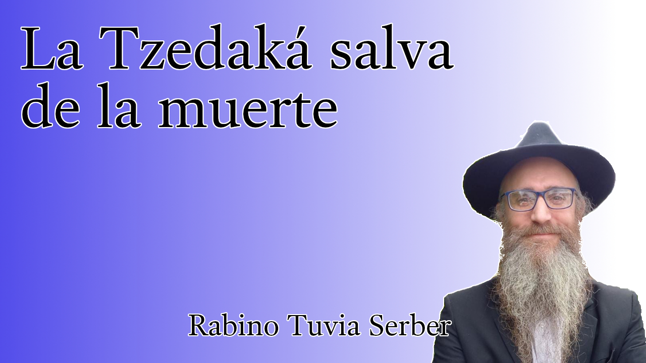 Torá para Bnei Noaj #243 - La Tzedaká salva de la muerte episode artwork