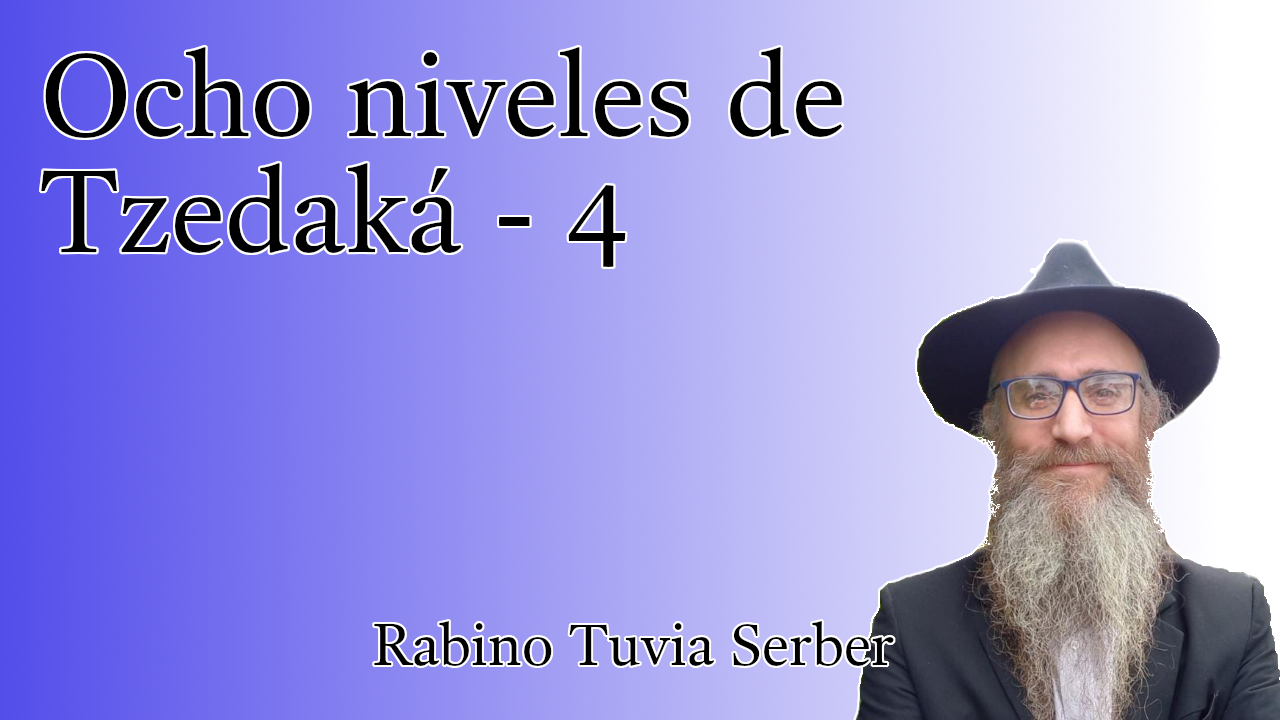 Torá para Bnei Noaj #250 - Ocho niveles de Tzedaká - 4 episode artwork