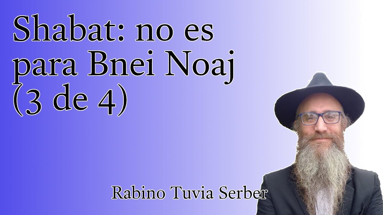 Torá para Bnei Noaj #102 - Shabat: no es para Bnei Noaj (3 de 4) episode artwork
