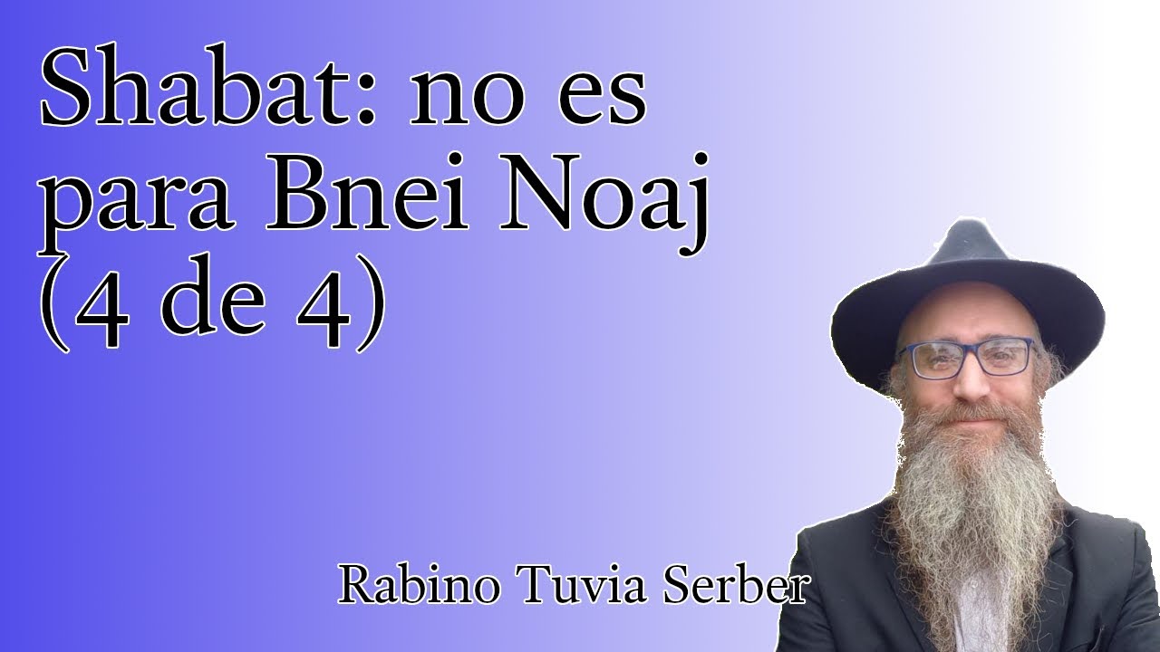 Torá para Bnei Noaj #103 - Shabat: no es para Bnei Noaj (4 de 4) episode artwork