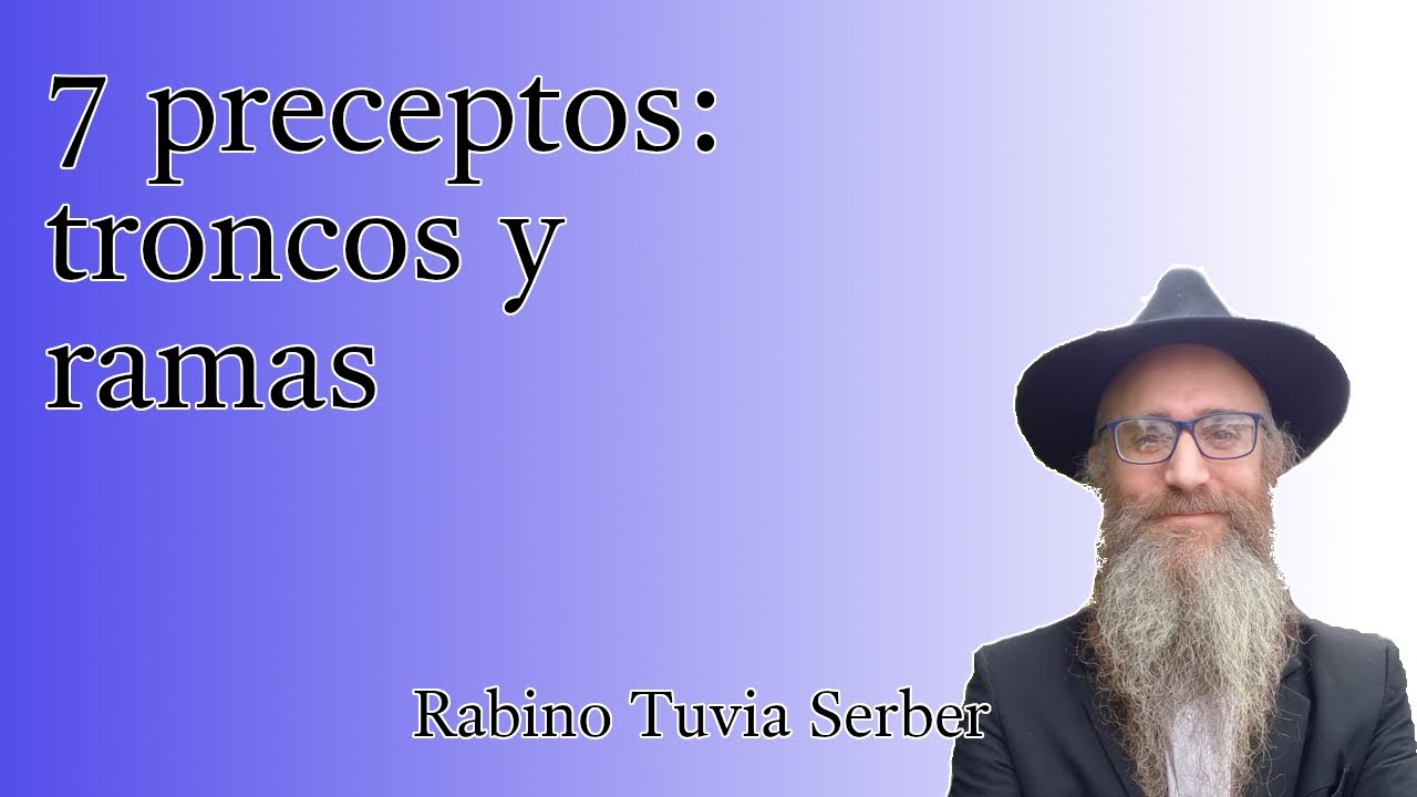 Torá para Bnei Noaj #11 - 7 preceptos: troncos y ramas episode artwork
