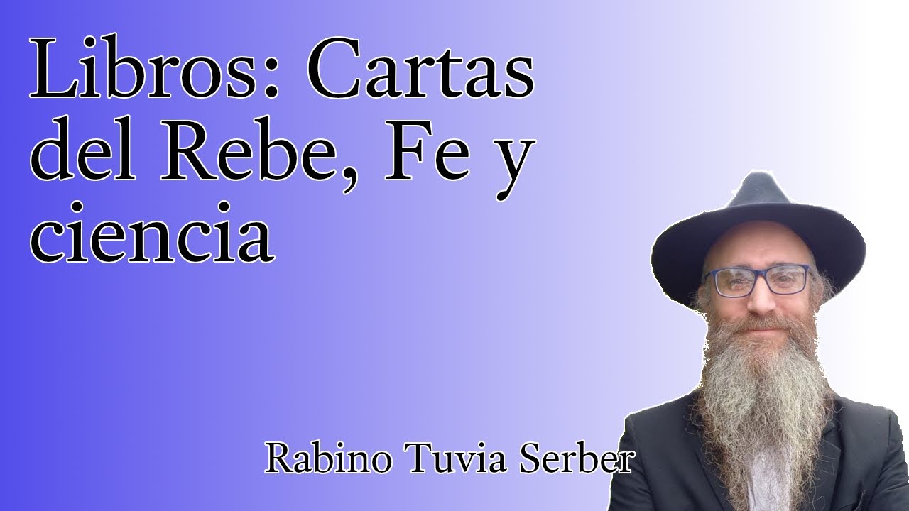 Torá para Bnei Noaj #123 - Libros: Cartas del Rebe, Fe y ciencia episode artwork