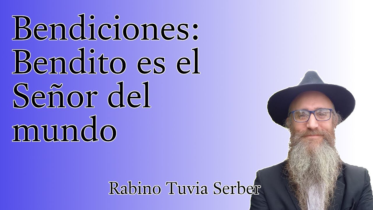 Torá para Bnei Noaj #132 - Bendiciones: Bendito es el Señor del mundo episode artwork