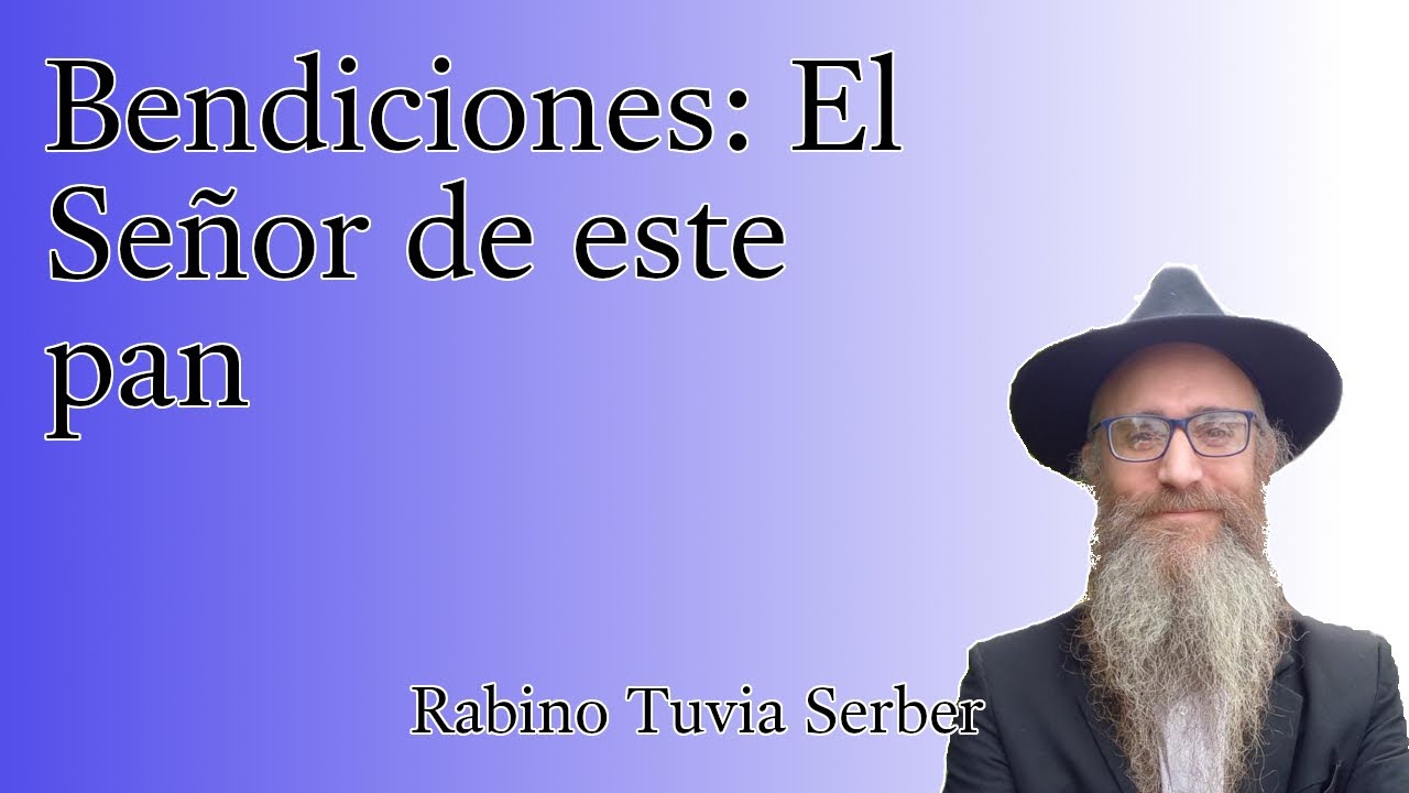Torá para Bnei Noaj #133 - Bendiciones: El Señor de este pan episode artwork
