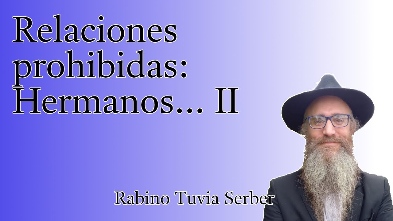 Torá para Bnei Noaj #161 - Relaciones prohibidas: Hermanos... II episode artwork