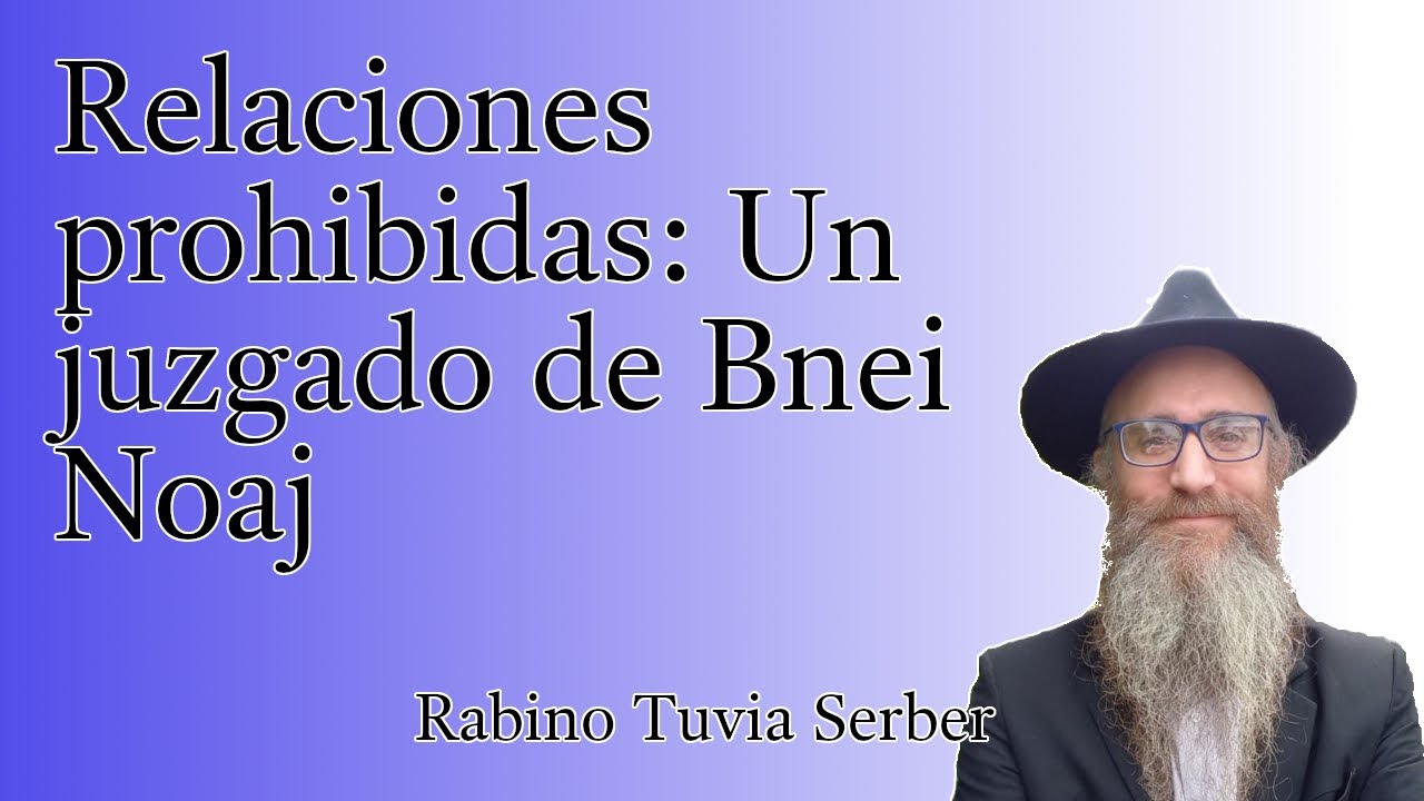 Torá para Bnei Noaj #168 - Relaciones prohibidas: Un juzgado de Bnei Noaj episode artwork