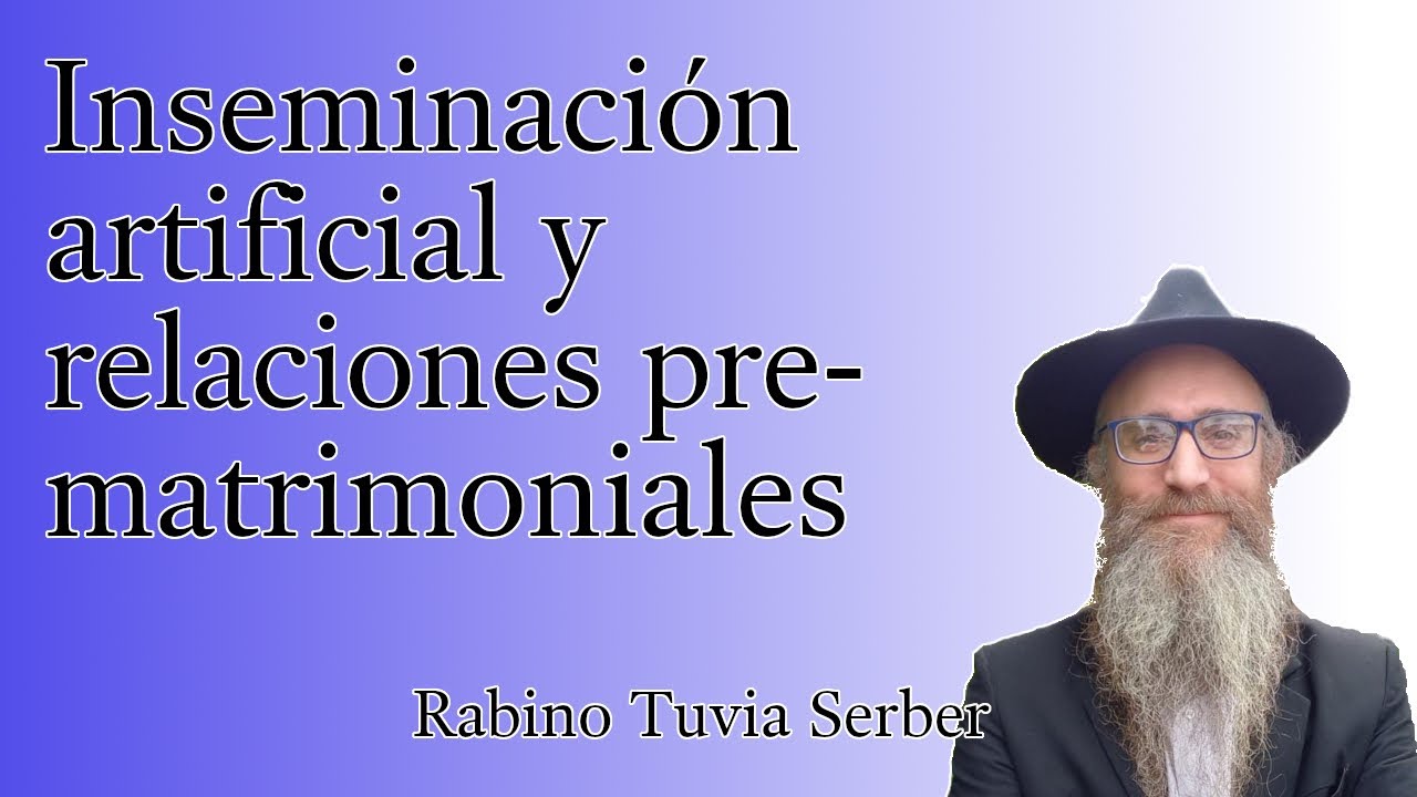 Torá para Bnei Noaj #169 - Inseminación artificial, relaciones pre-matrimoniales episode artwork