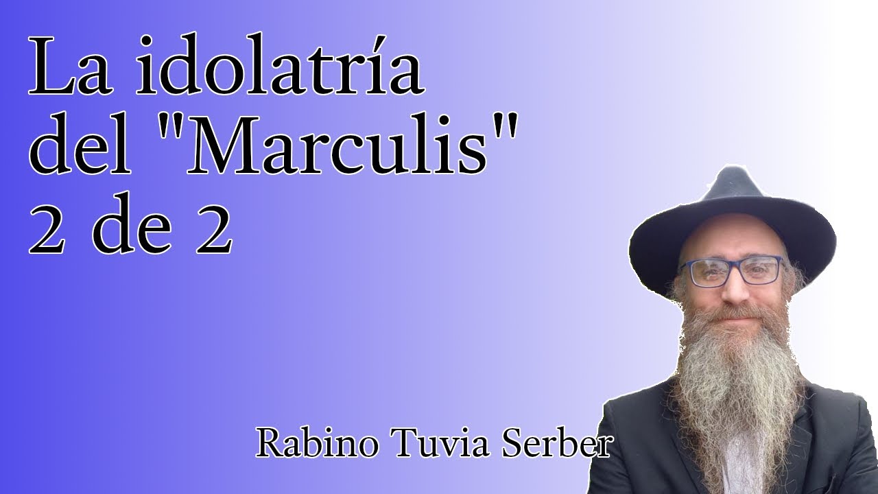 Torá para Bnei Noaj #17 - La idolatría del "Marculis" 2 de 2 episode artwork