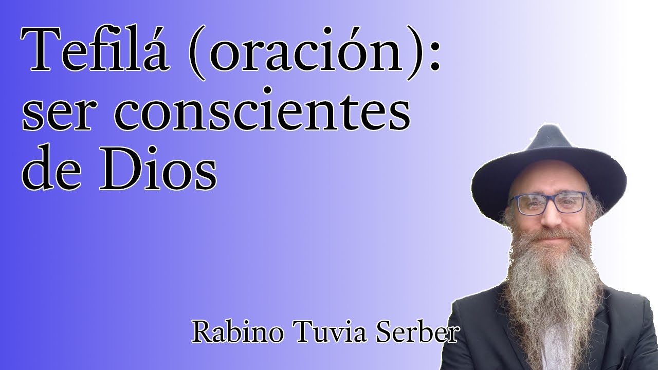 Torá para Bnei Noaj #35 - Tefilá (oración): ser conscientes de Dios episode artwork