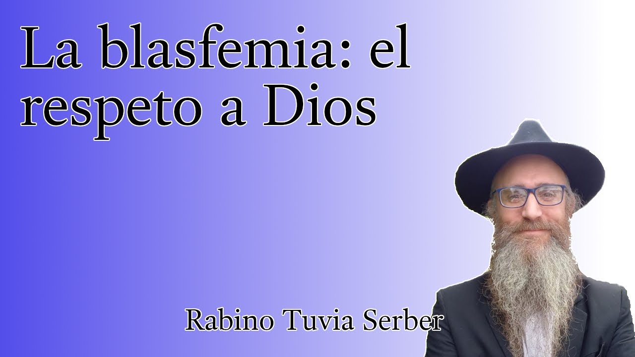 Torá para Bnei Noaj #55 - La blasfemia: el respeto a Dios episode artwork