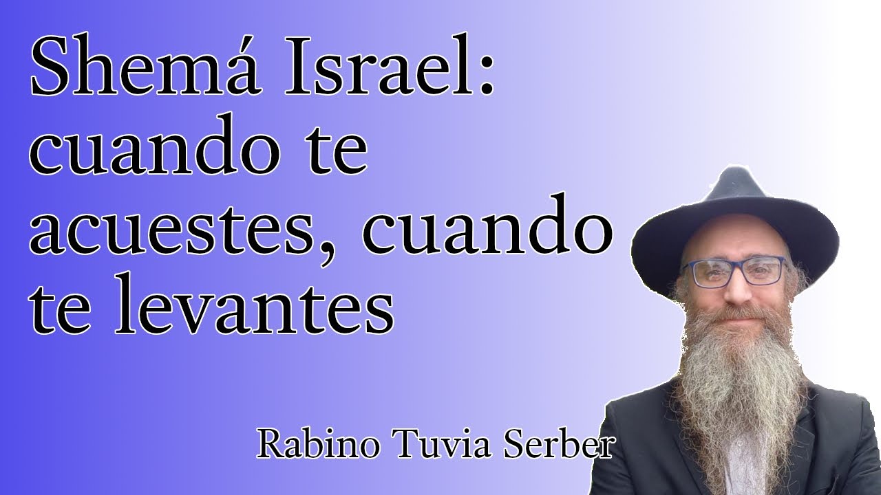 Torá para Bnei Noaj #97 - Shemá Israel: cuando te acuestes, cuando te levantes episode artwork