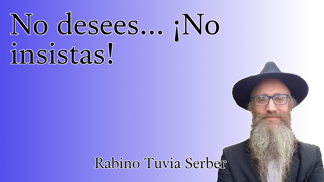 Torá para Bnei Noaj #264 - No desees... ¡No insistas! episode artwork