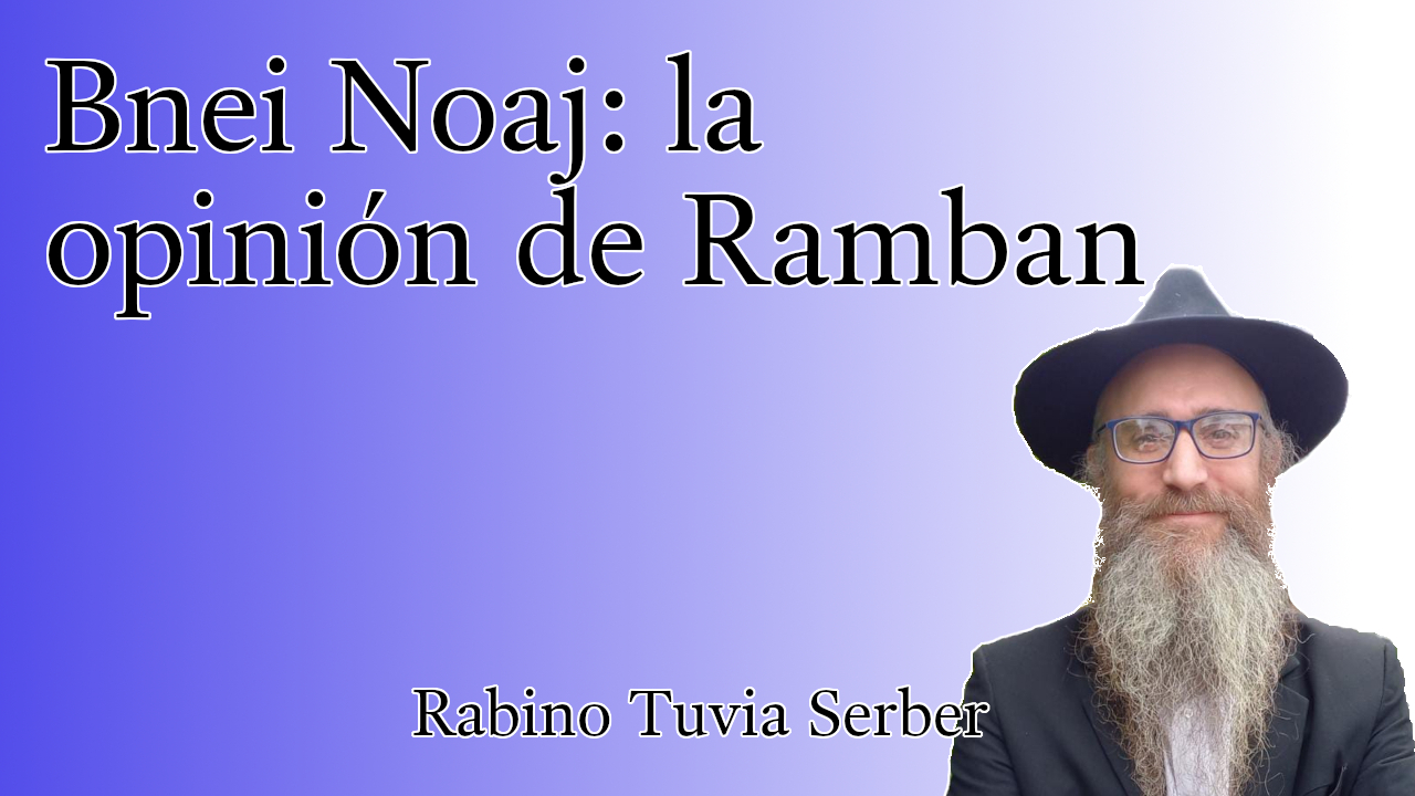 Torá para Bnei Noaj #256 - Bnei Noaj: la opinión de Ramban episode artwork