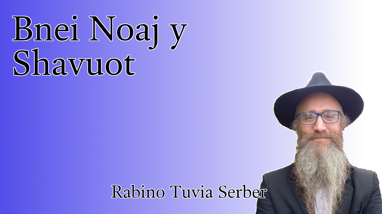 Torá para Bnei Noaj #259 - Bnei Noaj y Shavuot episode artwork