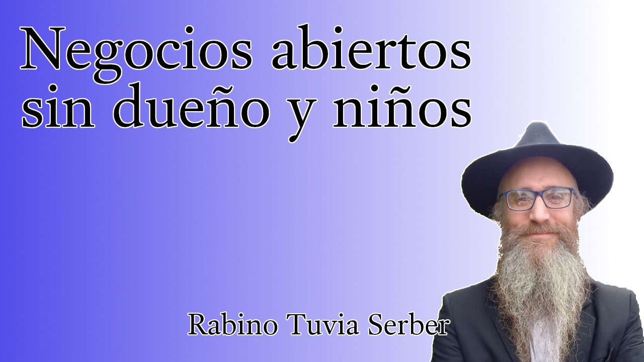 Torá para Bnei Noaj #269 - Negocios abiertos sin dueño y niños episode artwork