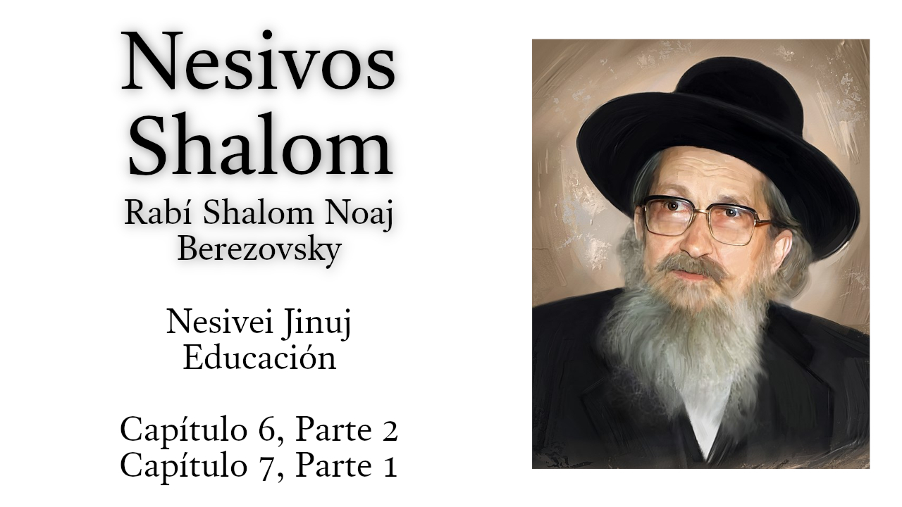 Nesivei Jinuj - Capítulo 6, Parte 2, Capítulo 7, Parte 1