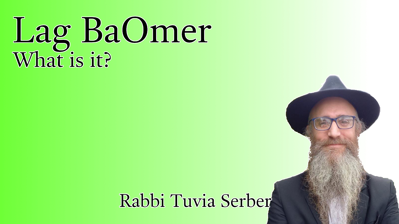 Lag BaOmer: What is it?