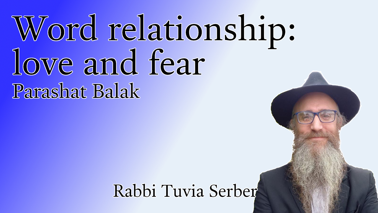 Parashat Balak - Word relationship: love and fear