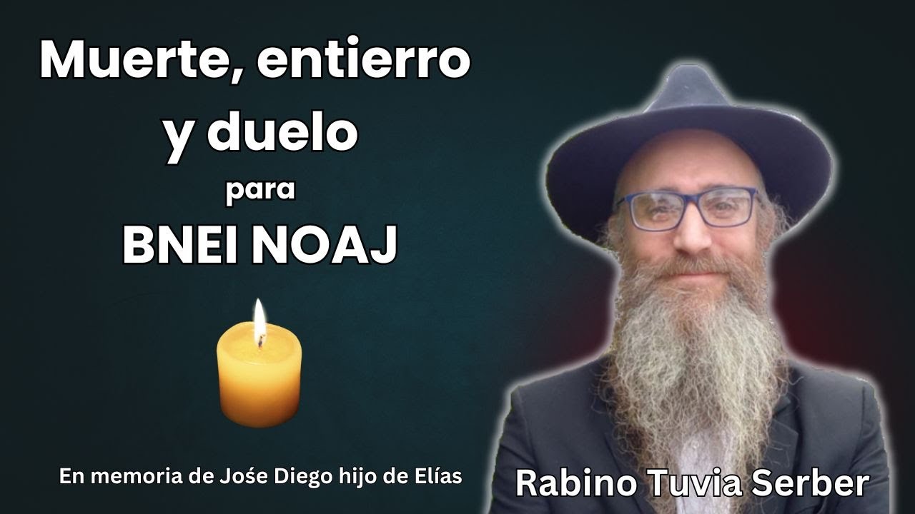 Muerte, duelo y entierro para Bnei Noaj