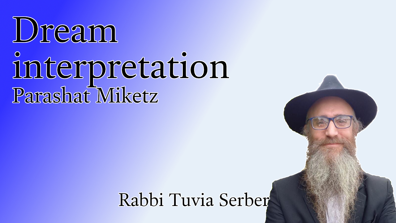 Parashat Miketz - Dream interpretation