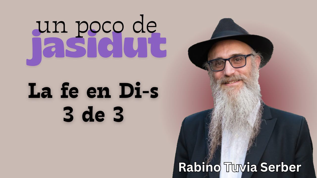 La fe en Dios - 3 de 3