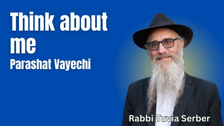 Parashat Vayechi - Think about me