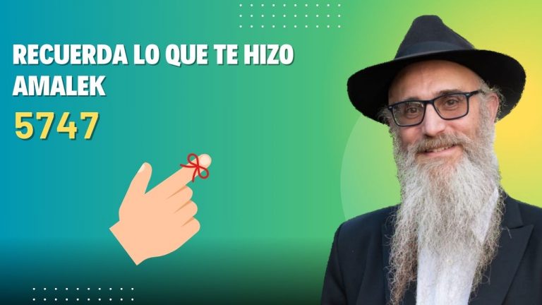Recuerda lo que te hizo Amalek 5747