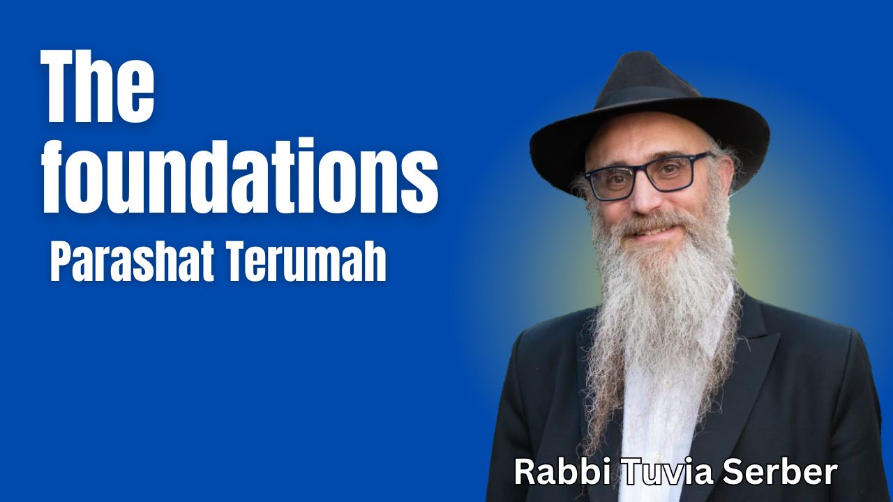 Parashat Terumah – The Foundations
