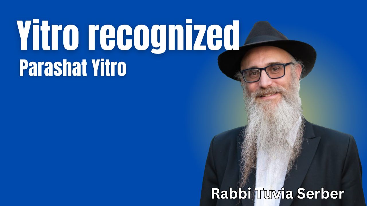Parashat Yitro - Yitro recongnized