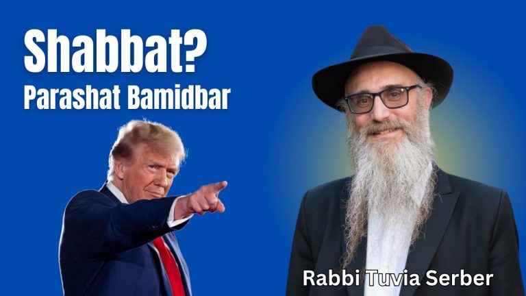 Parashat Bamidbar - The Meaning of Shabbos for Jews and Non-Jews