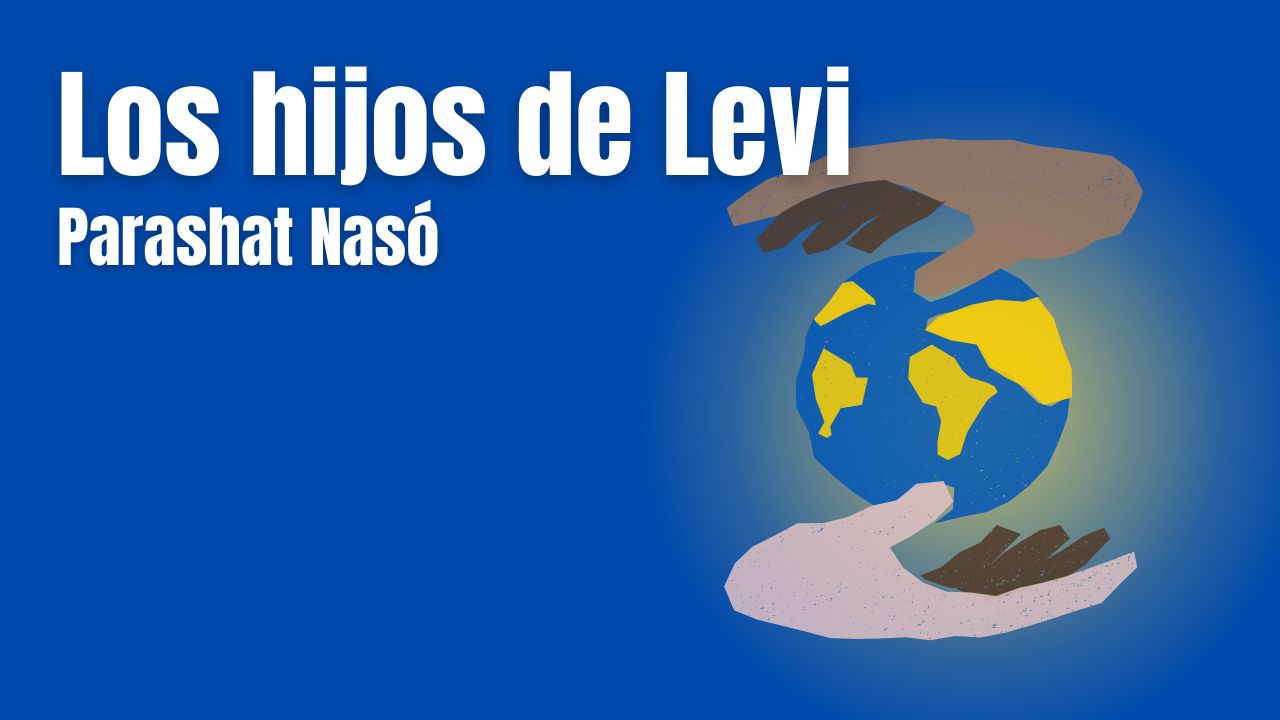 Parashat Nasó - Los hijos de Levi