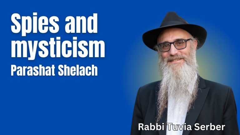 Parashat Shelach - The spies and mysticism
