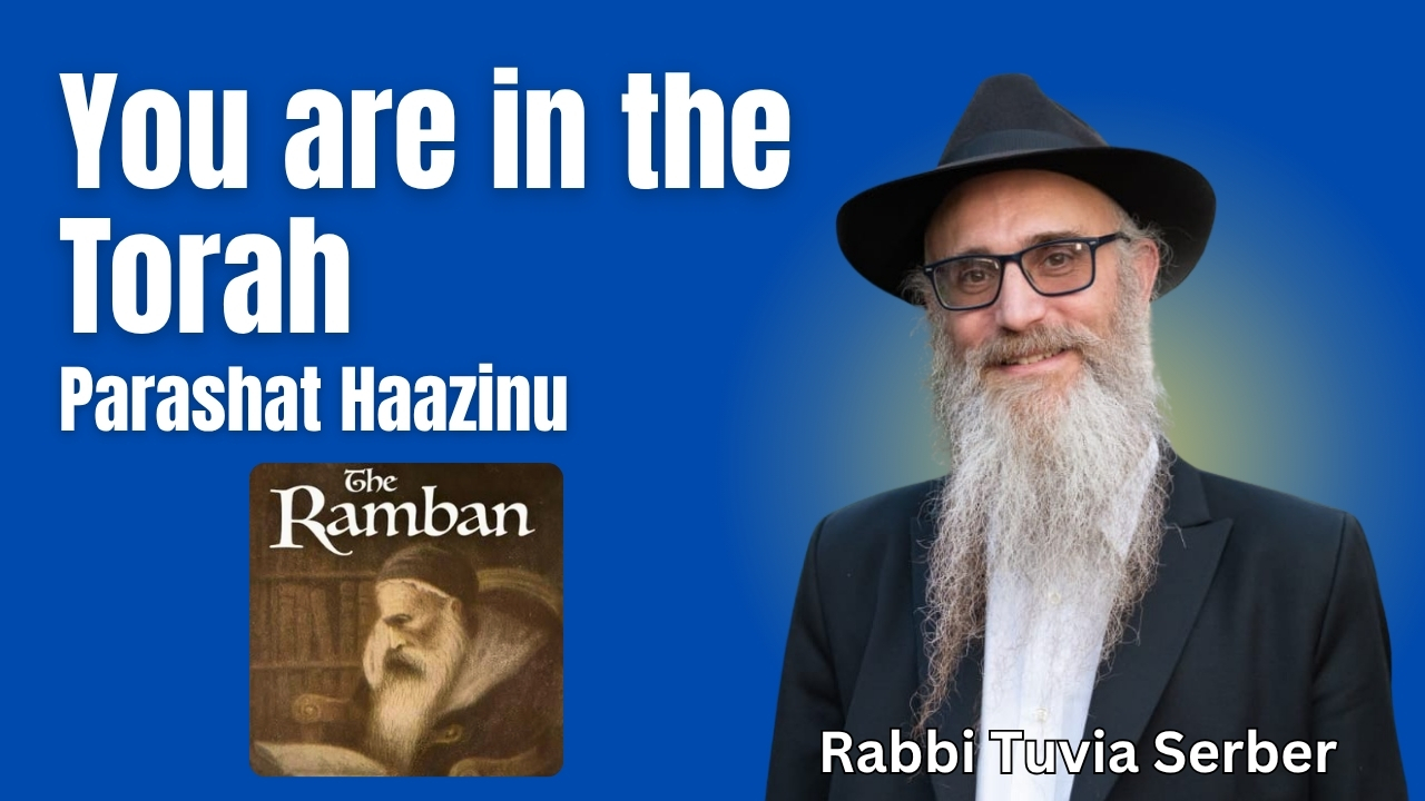 Parashat Haazinu – You are in the Torah