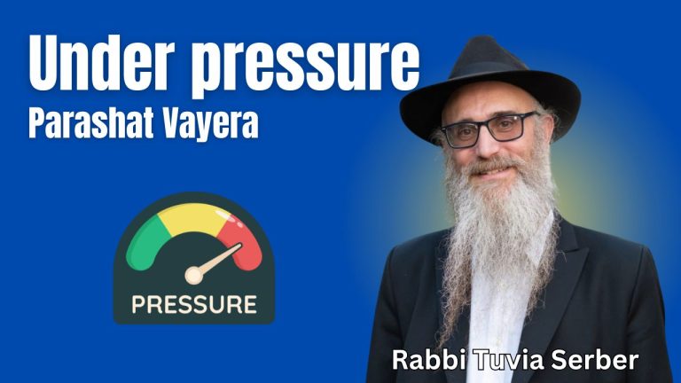 Parashat Vayera – Under pressure